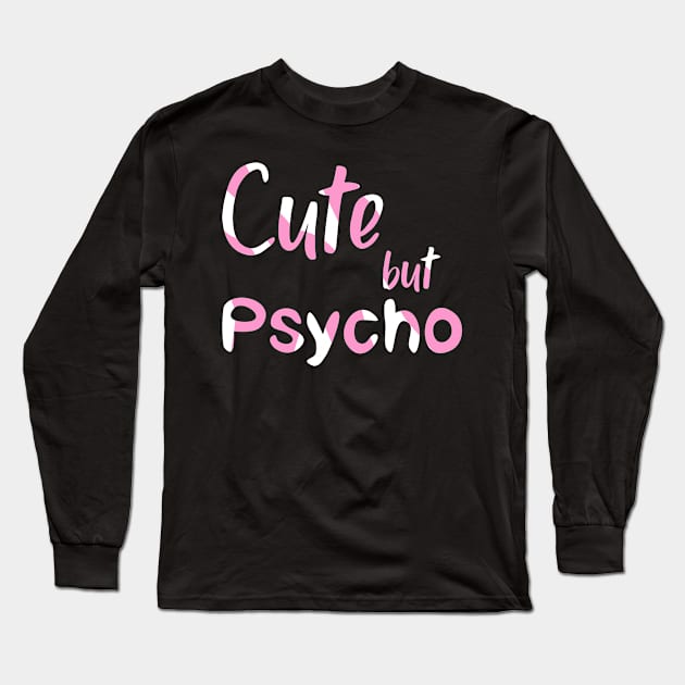 Cute But Psycho pink candy Long Sleeve T-Shirt by FOGSJ